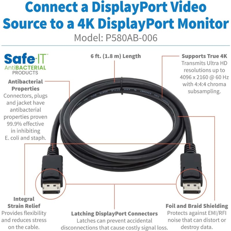 Eaton Tripp Lite Series Safe-IT High-Speed DisplayPort Antibacterial Cable with Latching Connectors (M/M), UHD 4K 60 Hz, 6 ft. (1.83 m) - Thumbnail 4